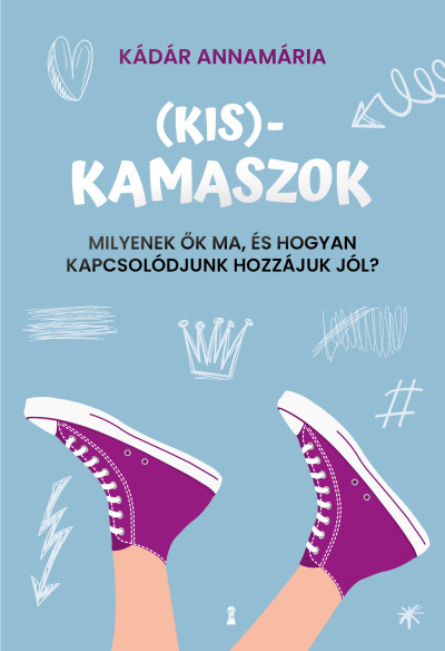 Kádár Annamária: Kiskamaszok című könyv borítója